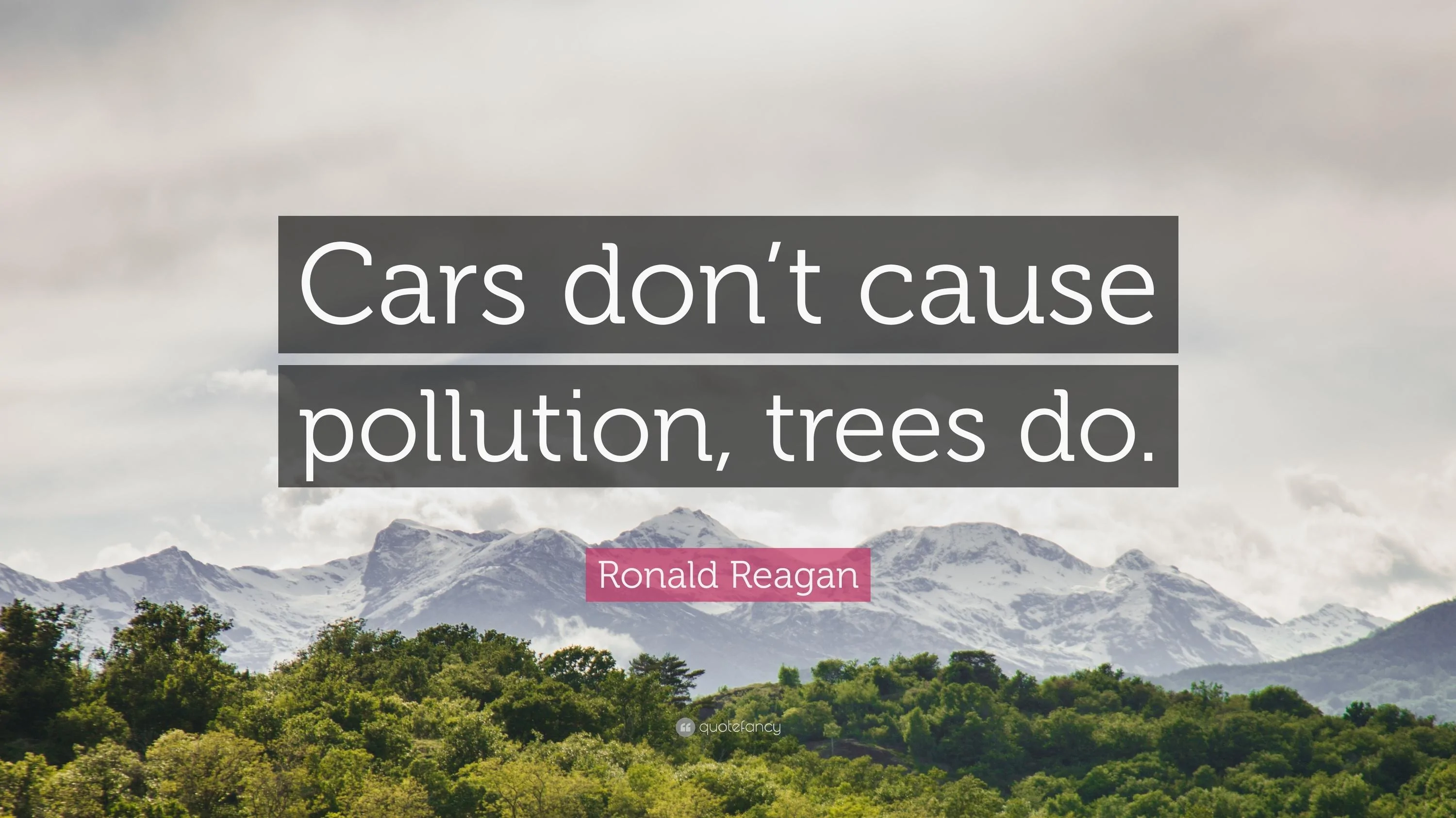 Tesla Cybertruck Report: Cybertruck Battery Pack Production Will Initially Begin at Tesla Fremont Factory d-Reagan-Quote-Cars-don-t-cause-pollution-trees-do