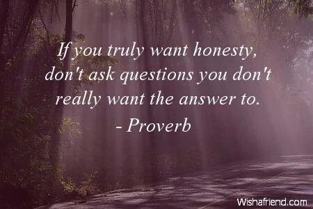 questions--honesty-quotes-proverbs-quotes.jpg