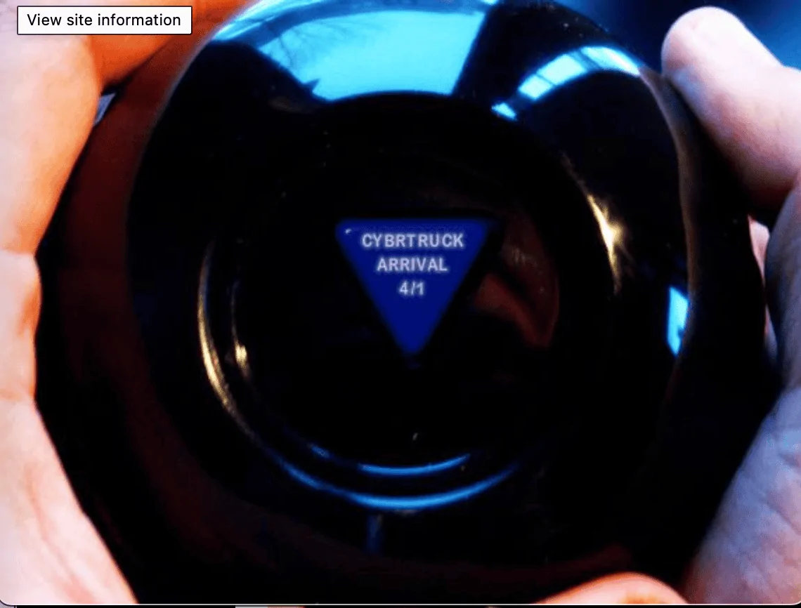 Tesla Cybertruck Where are you on the reservation list? Magic 8 ball Cybertruck dat