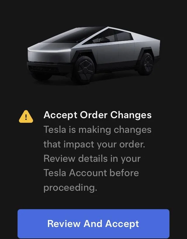 Tesla Cybertruck "Accept order Changes" message Cybertruck order changes
