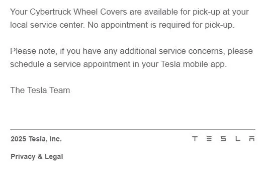 Tesla Cybertruck Your Cybertruck Wheel Covers are available for pick-up at your local service center. 1736280910296-8d