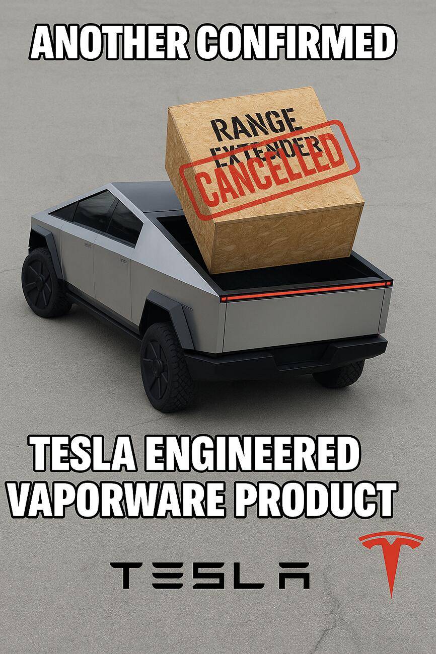 Tesla Cybertruck Range Extender Officially Cancelled! Cancelled Cybertruck Range Extender Meme