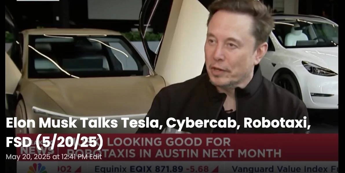 Tesla Cybertruck News: Robotaxi, Cybercab, FSD - Musk Interview (5/20) - Watch Inside Screenshot 2025-05-20 at 12.42.07 PM