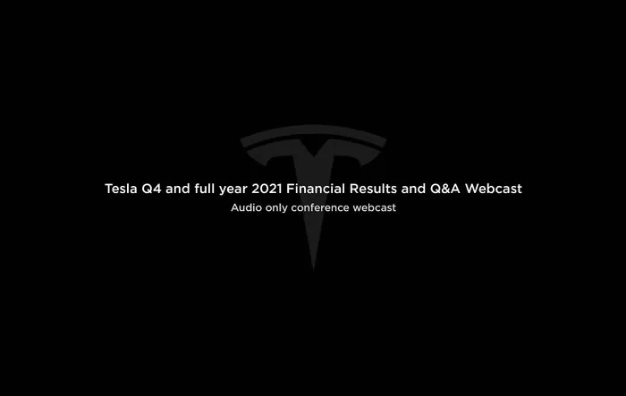 ? Tesla Q4 2021 Earnings Call Audio Webcast Stream - Listen Here @ 5:30 Eastern / 2:30 Pacific